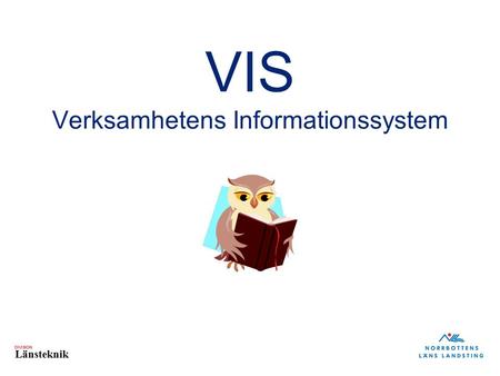 VIS Verksamhetens Informationssystem