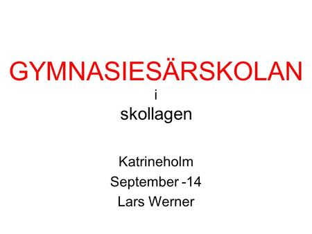 GYMNASIESÄRSKOLAN i skollagen