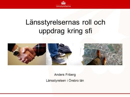 Länsstyrelsernas roll och uppdrag kring sfi