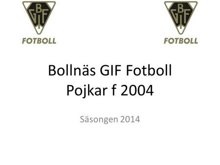 Bollnäs GIF Fotboll Pojkar f 2004