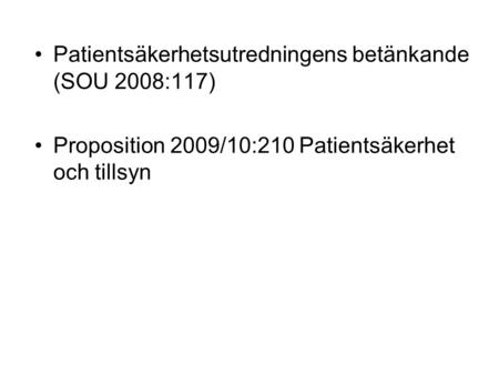 Patientsäkerhetsutredningens betänkande (SOU 2008:117)