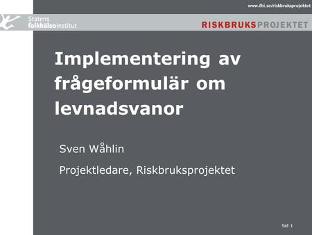 Implementering av frågeformulär om levnadsvanor