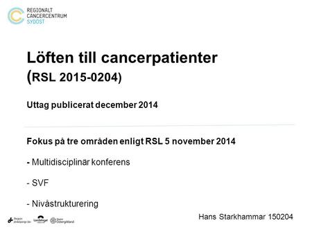Löften till cancerpatienter (RSL )