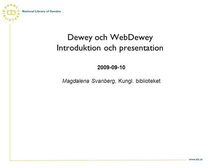 Dewey och WebDewey Introduktion och presentation
