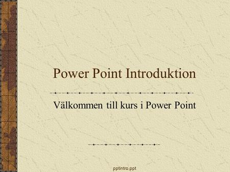 Power Point Introduktion