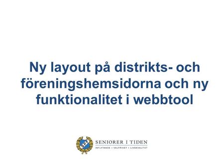 Ny layout på distrikts- och föreningshemsidorna och ny funktionalitet i webbtool.