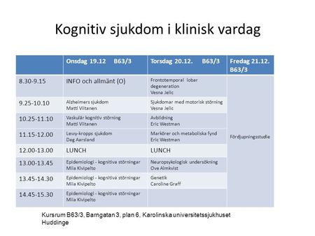 Kognitiv sjukdom i klinisk vardag