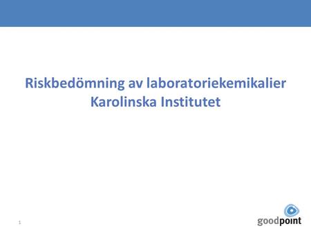 Riskbedömning av laboratoriekemikalier Karolinska Institutet