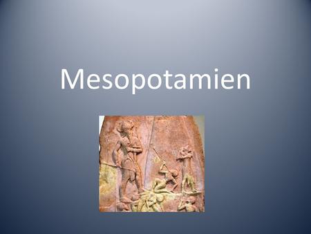 Mesopotamien.