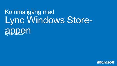 Komma igång med Lync Windows Store-appen