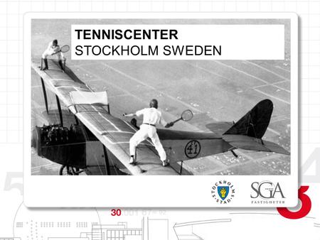 TENNISCENTER STOCKHOLM SWEDEN. ” Behovet att kunna skapa en utvecklande träningsmiljö för våra duktiga ungdomar är påtaglig annars riskerar ett helt kulturarv.