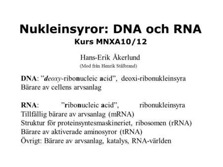 Nukleinsyror: DNA och RNA