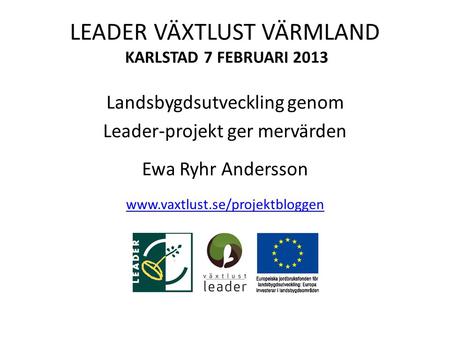 LEADER VÄXTLUST VÄRMLAND KARLSTAD 7 FEBRUARI 2013