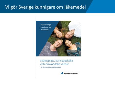 Vi gör Sverige kunnigare om läkemedel. Apotekarsocieteten är en oberoende ideell medlemsförening för alla med ett professionellt intresse för läkemedel.