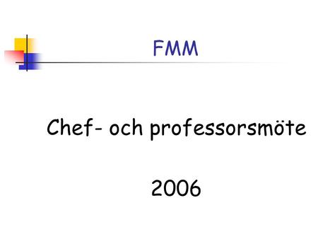 Chef- och professorsmöte 2006