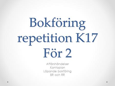 Bokföring repetition K17 För 2