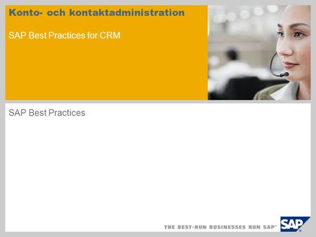 Konto- och kontaktadministration SAP Best Practices for CRM SAP Best Practices.