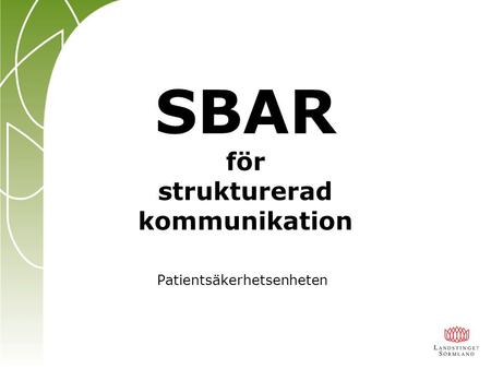 SBAR för strukturerad kommunikation