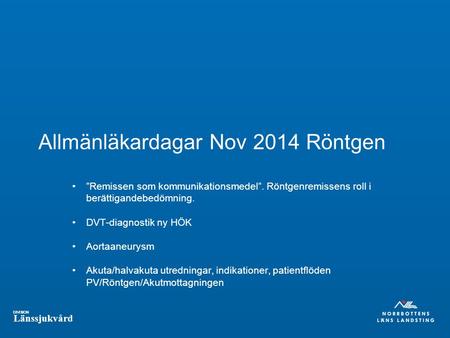 Allmänläkardagar Nov 2014 Röntgen