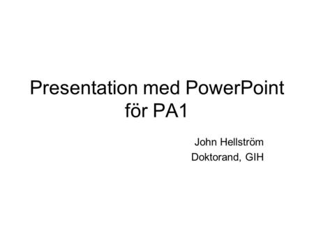 Presentation med PowerPoint för PA1