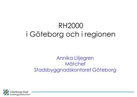 RH2000 i Göteborg och i regionen