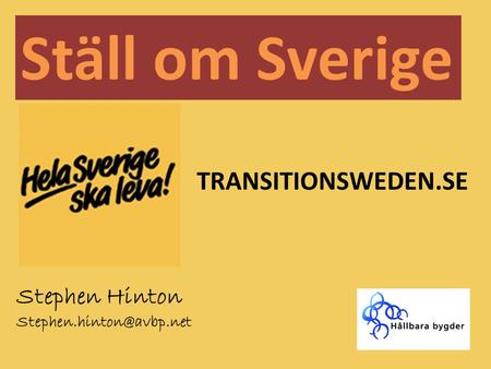 Ställ om Sverige Stephen Hinton TRANSITIONSWEDEN.SE.