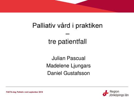 Palliativ vård i praktiken – tre patientfall