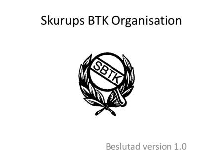 Skurups BTK Organisation