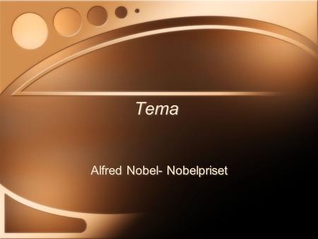 Alfred Nobel- Nobelpriset