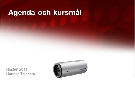 Agenda och kursmål Hösten 2011 Nortech Telecom. Välkomna 2 En kort presentation av deltagarna runt bordet  Namn  Företag  Vilka förväntningar har du.