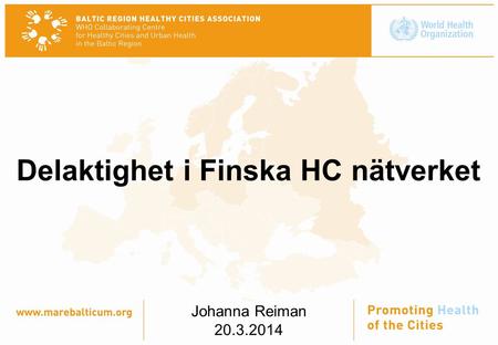 Delaktighet i Finska HC nätverket Johanna Reiman 20.3.2014.