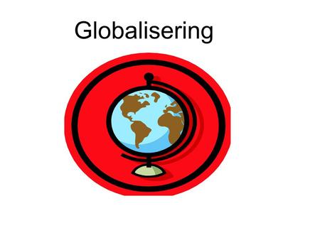 Globalisering.