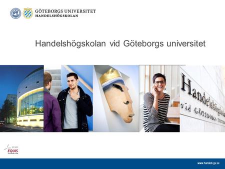 Www.handels.gu.se Handelshögskolan vid Göteborgs universitet.