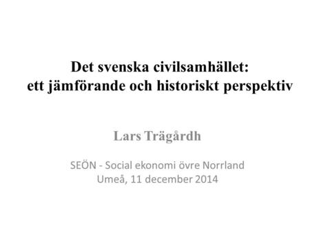 Det svenska civilsamhället: ett jämförande och historiskt perspektiv