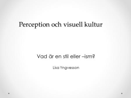 Perception och visuell kultur