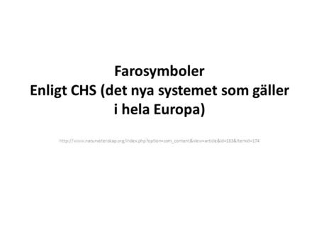 Farosymboler Enligt CHS (det nya systemet som gäller i hela Europa)