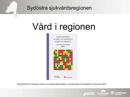 Vård i regionen Sydöstra sjukvårdsregionen