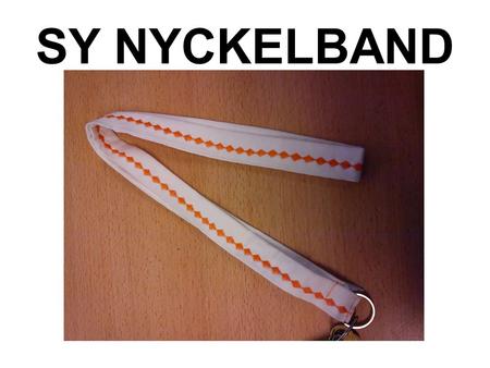 SY NYCKELBAND.