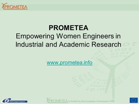 PROMETEA Empowering Women Engineers in Industrial and Academic Research www.prometea.info.