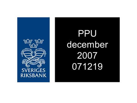 PPU december 2007 071219. Diagram 1. Reporänta med osäkerhetsintervall Procent, kvartalsmedelvärden Källa: Riksbanken.
