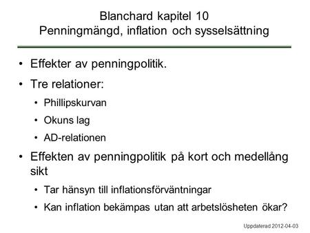 Blanchard kapitel 10 Penningmängd, inflation och sysselsättning