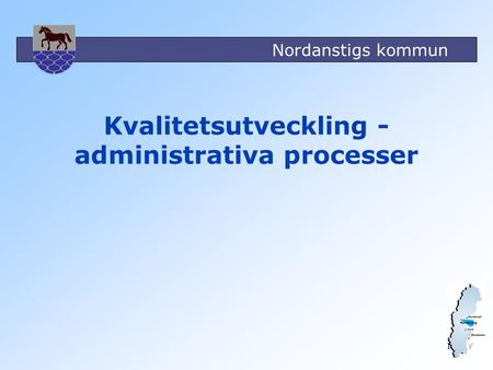 Kvalitetsutveckling - administrativa processer