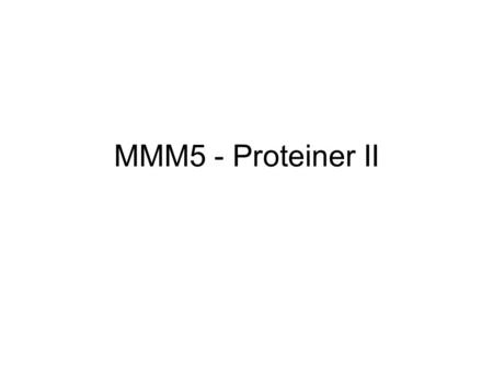 MMM5 - Proteiner II. Kött Kött ~ muskelvävnad –Egentlig muskel, den delen som kan kontraheras (aktin och myosin) –Bindväv (kollagen) –Mellanlagrat fett.