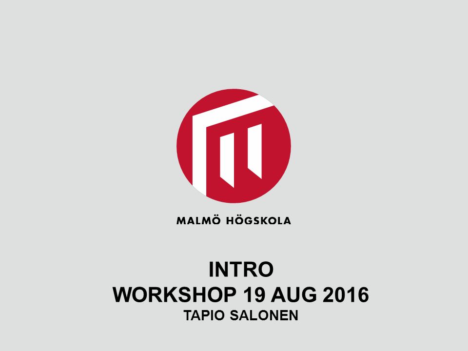 INTRO WORKSHOP 19 AUG 2016 TAPIO SALONEN. UTFORMNING AV PROCESS KRING  FOKUSOMRÅDEN Dagens workshop – viktig startpunkt Identifiera både ”vad”-  och ”hur”-frågor; - ppt ladda ner