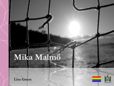 Mika Malmö Råd – och stödteamet sexuella tjänster