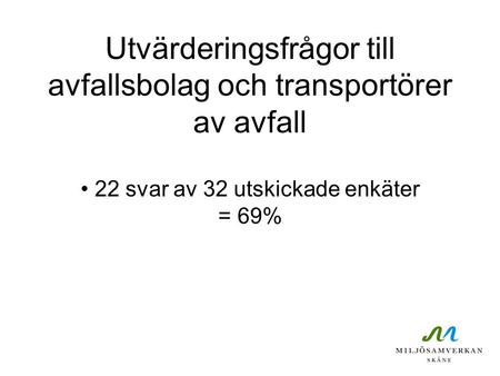 Utvärderingsfrågor till avfallsbolag och transportörer av avfall