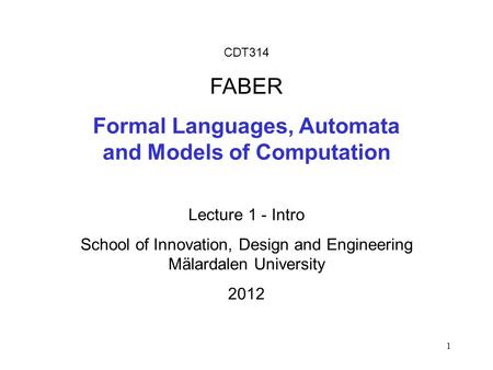 Formal Languages, Automata and Models of Computation