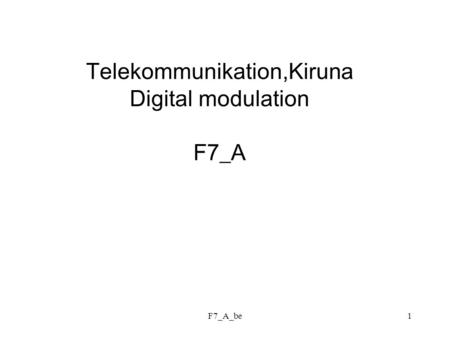 Telekommunikation,Kiruna Digital modulation F7_A