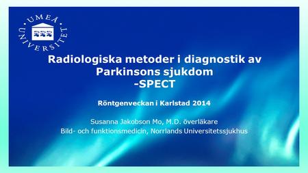 Radiologiska metoder i diagnostik av Parkinsons sjukdom -SPECT
