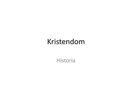 Kristendom Historia.